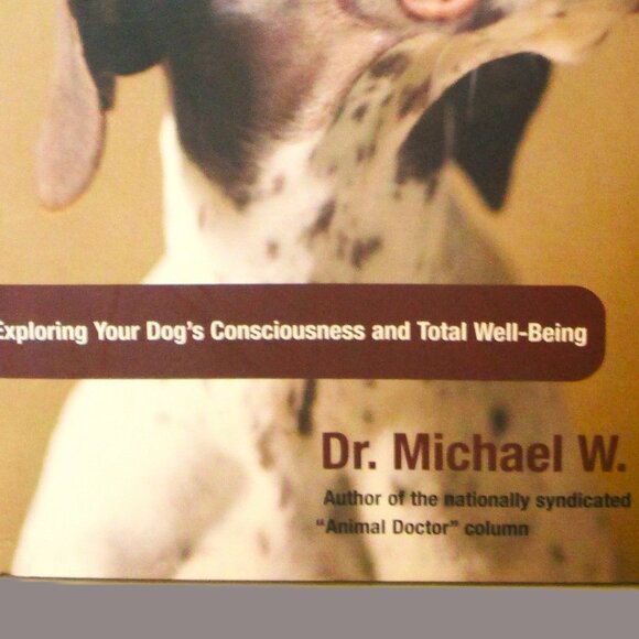 Dog Body, Dog Mind book, Exploring Your Dog's Consciousness & Total Well-Being b - Picture 2 of 8